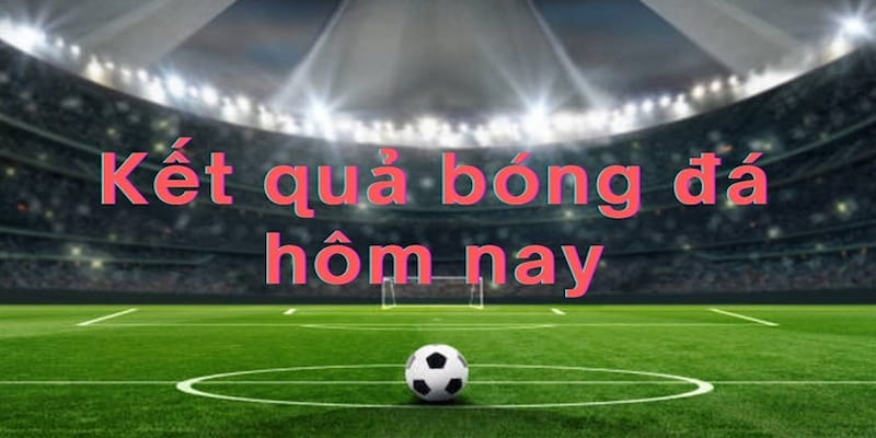 Vai trò quan trọng của kết quả bóng đá trong cá cược thể thao